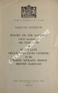 Railway Accidents - Report on the Accident which occurred on 16th October 1954 at Wicks Lane Occupation Level Crossing in the London Midland Region, British Railways by Ministry of Transport and Civil Aviation